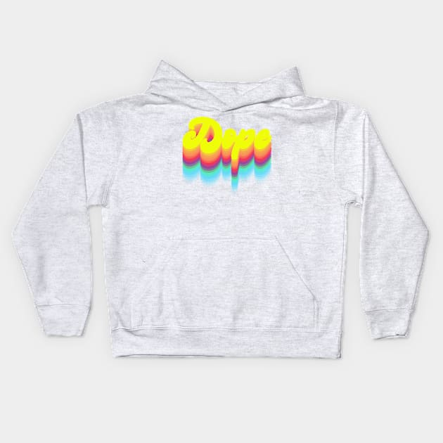 Dope Kids Hoodie by Vintage Dream